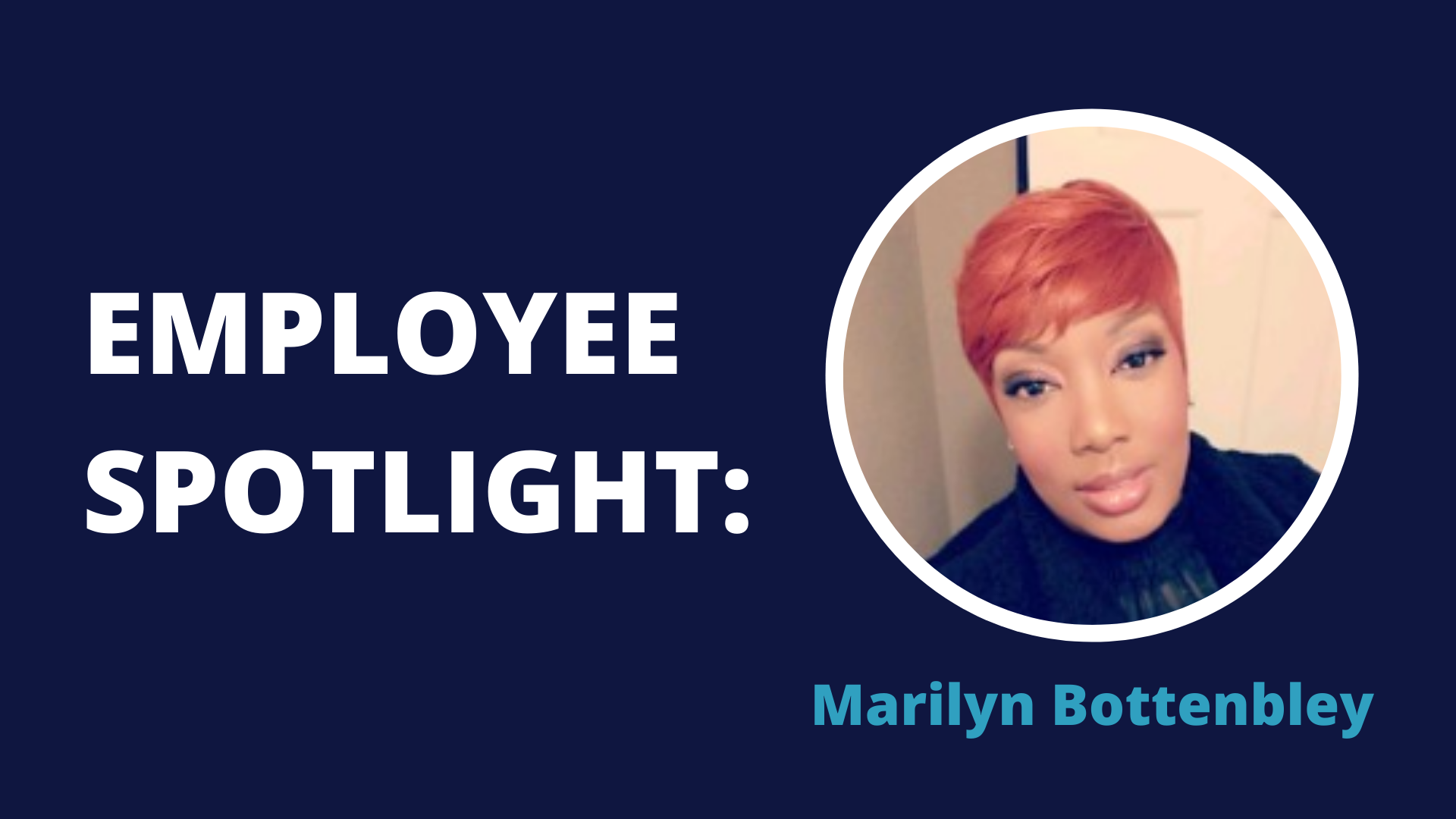 Marilyn Bottenbley Employee Spotlight